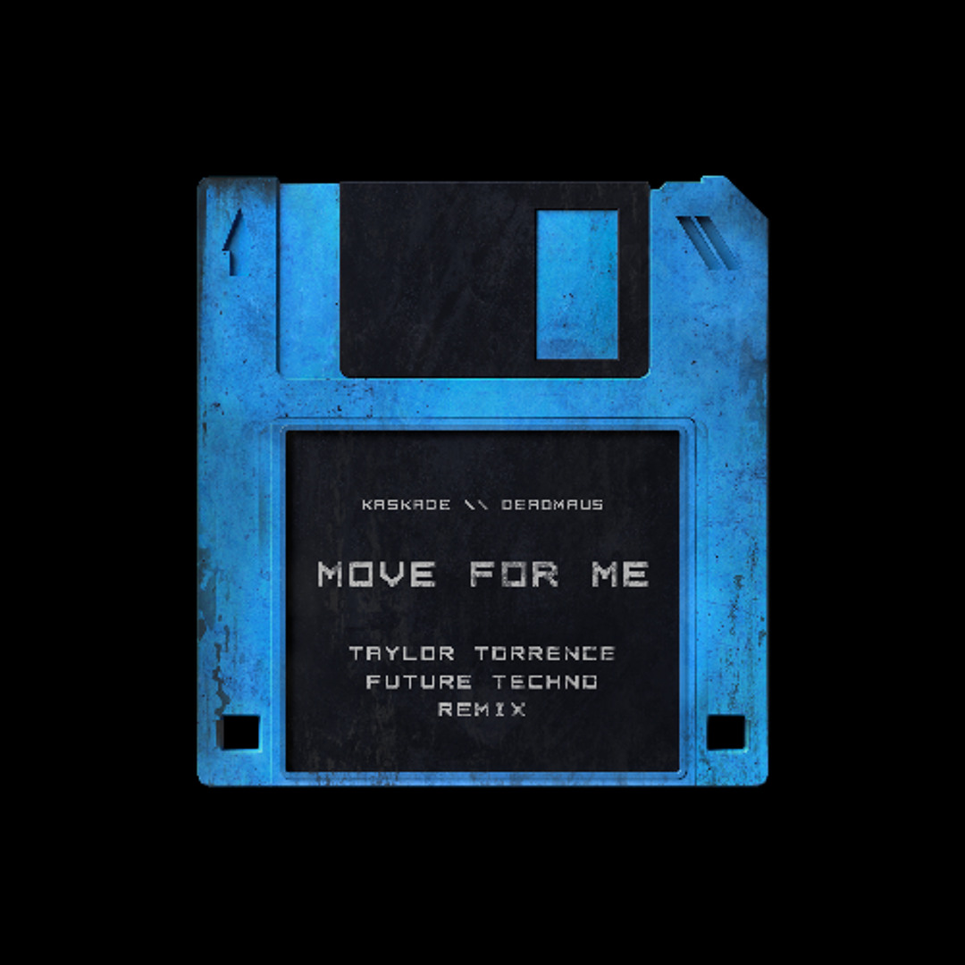 Stream Move For Me (Taylor Torrence Future Techno Remix) [FREE