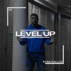 Ryan Gallus & SK - Level Up