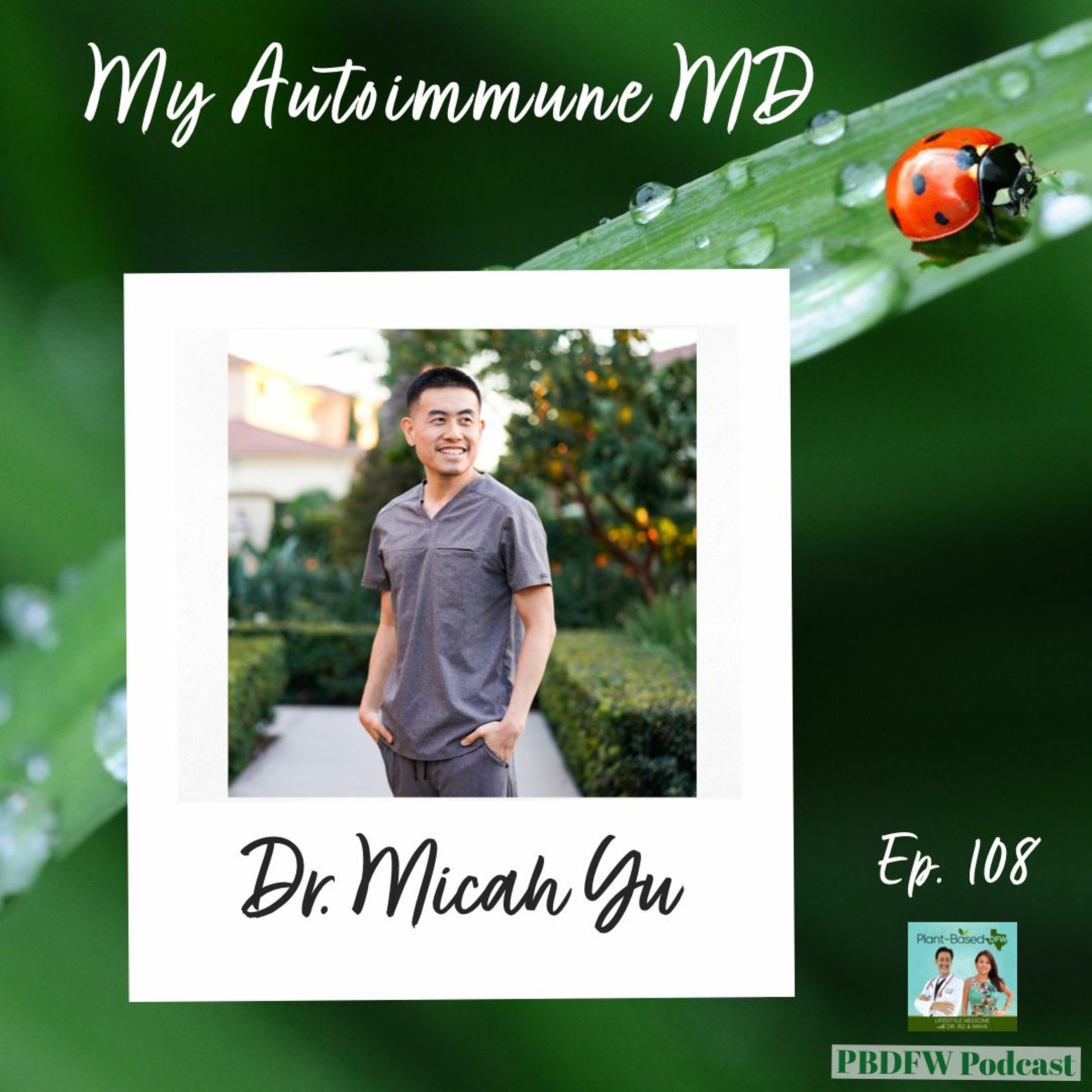 108: Understanding Autoimmune Disease & Inflammation | Dr. Micah Yu Image