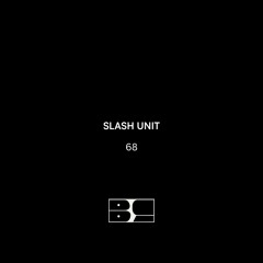 BLURCAST 68 | SLASH UNIT