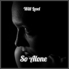 So Alone {lyric Vid link in description} {Prod By. Malloy}