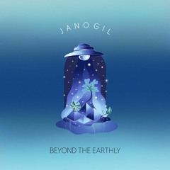 HMWL Premiere: Jano Gil - Beyond The Earthly [Organic House / Circle Of Life]