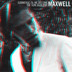 SUBMERGE : TIL WE BECOME THE SUN 2020 RMX