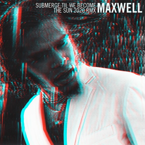 SUBMERGE : TIL WE BECOME THE SUN 2020 RMX