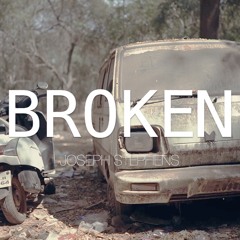 Joseph Stephens - BROKEN