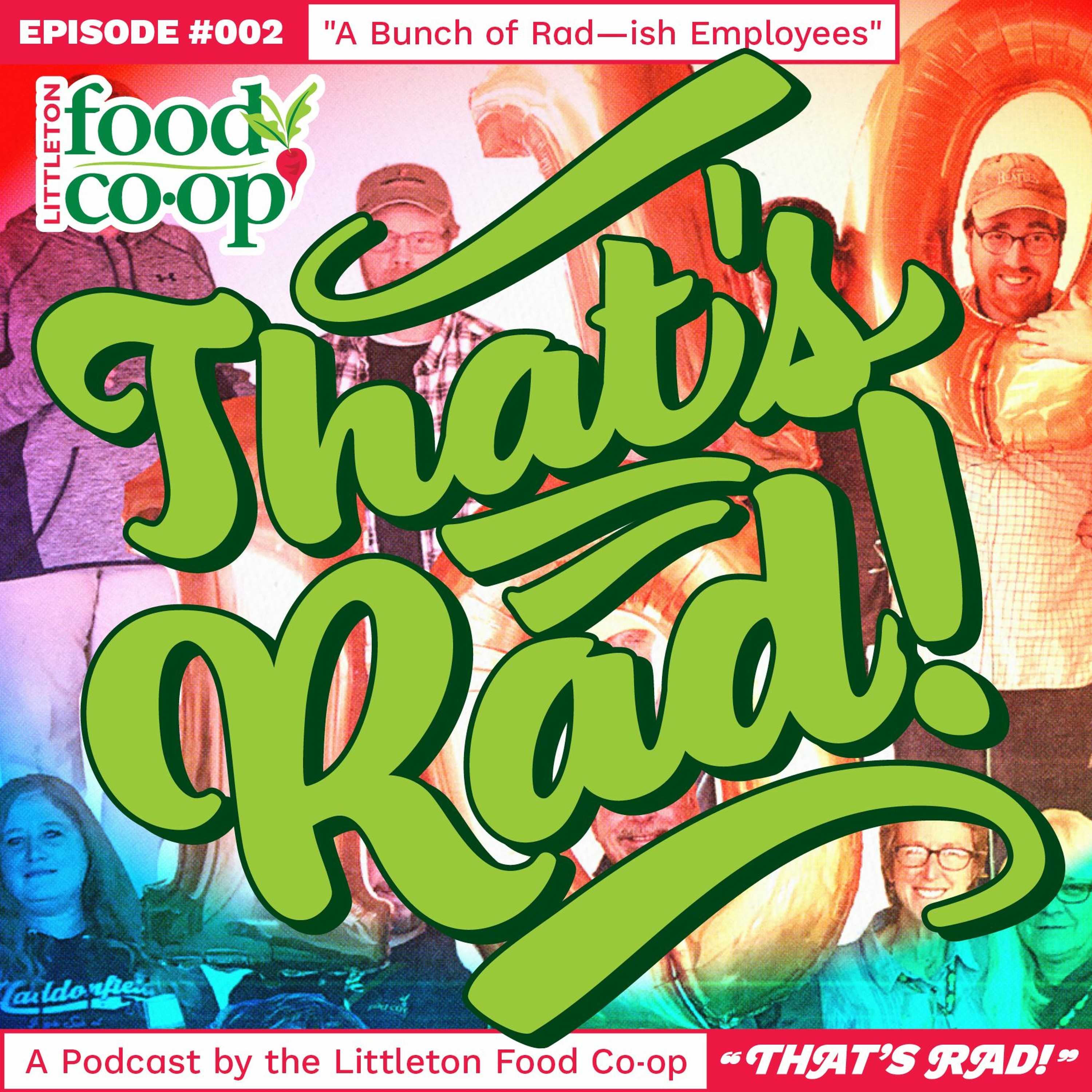That's Rad (The Littleton Food Co-op Podcast) Episode II: A Bunch of Radish Employees episode artwork