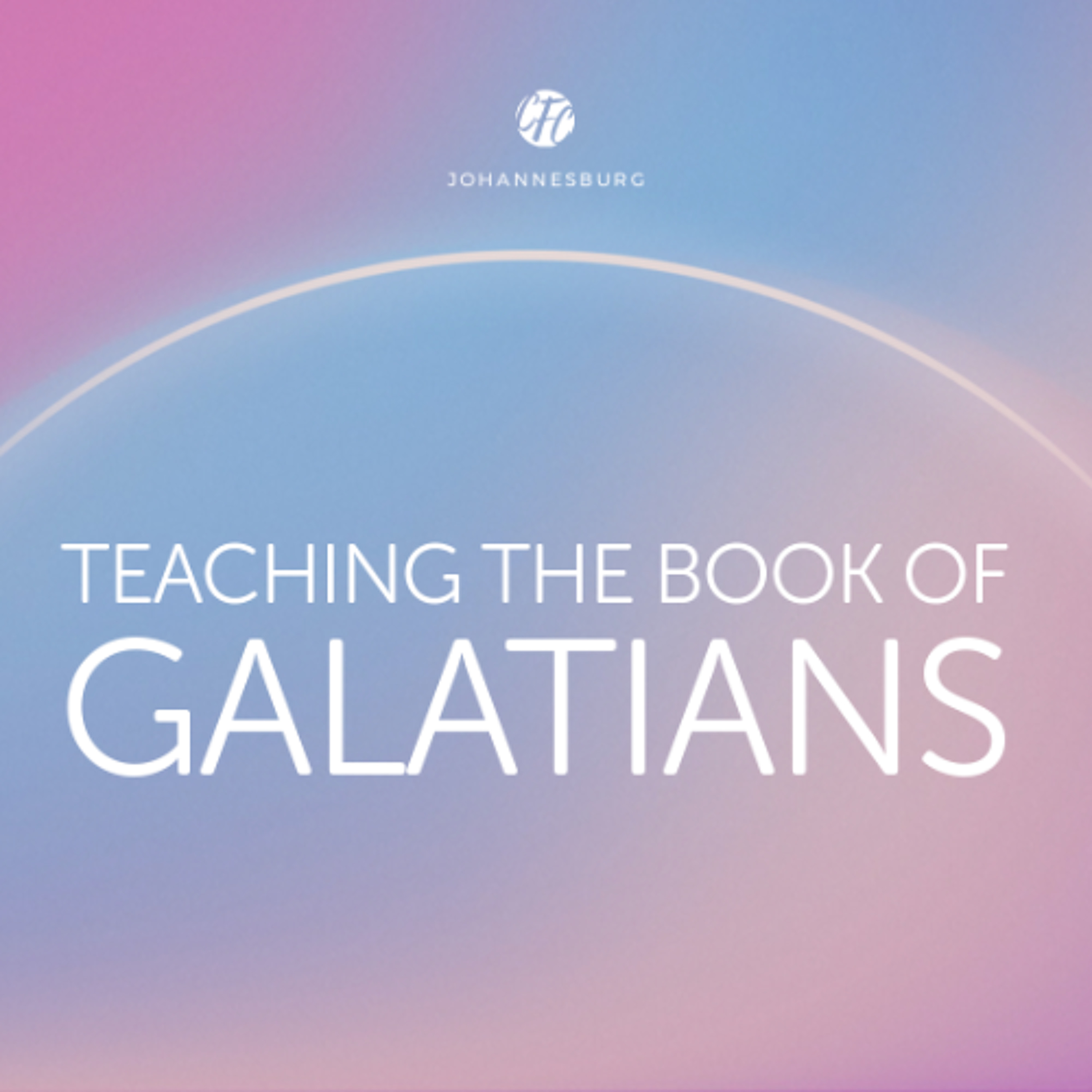 Ap Theo Wolmarans - Teaching the Book of Galatians - 07 June 2026