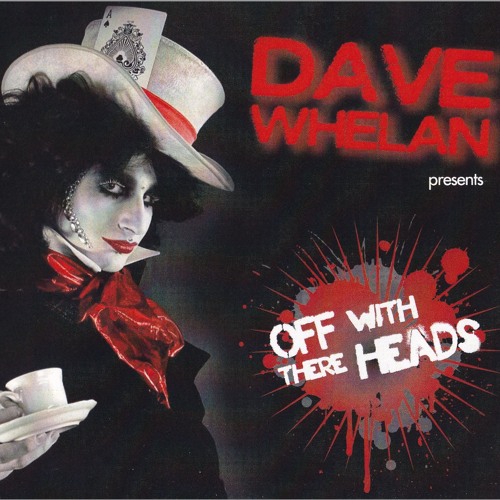 Dave Whelan - Off With There Heads CD