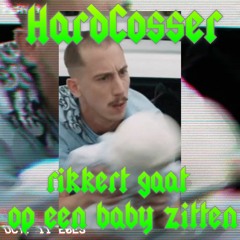 HardCosser - Rikkert gaat op een baby zitten