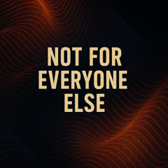 Not for everyone else ...