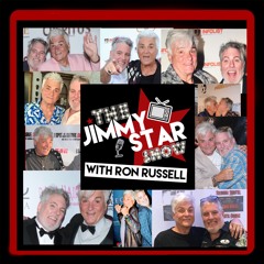 The Jimmy Star Show with Ron Russell Podcast #2