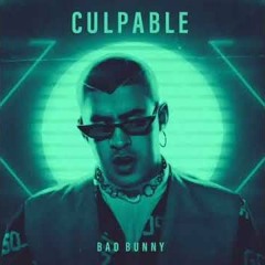 Culpable - Bad Bunny