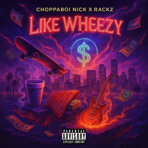ChoppaBoi x Rackz - Like Wheezy