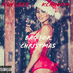 Bag for Christmas Feat. KChhoom ( Prod. ajmoney )