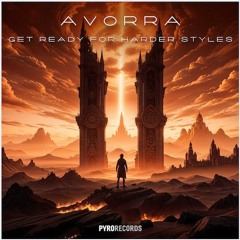Avorra - Get Ready For Harder Styles