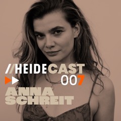 Heidecast 007 by Anna Schreit 21.04.2023