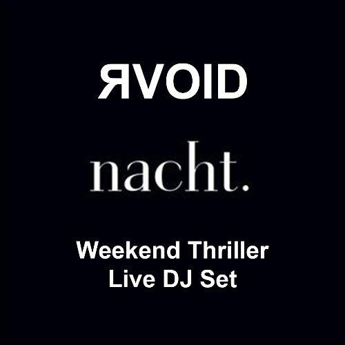 RVOID Nacht weekend Thriller
