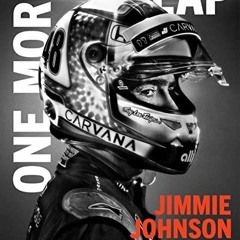Read EPUB 📤 One More Lap: Jimmie Johnson and the #48 by  Jimmie Johnson,Ivan Shaw,Mi