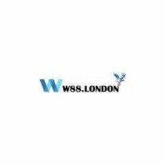 W88 London | Link W88 Siêu Tốc, Tiện Lợi Cho Mobile Và PC