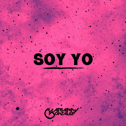 Stream SOY YO Dj Marianny Gonzalez (Original Mix) by Marianny