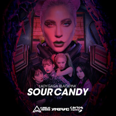 Lady Gaga, BLACKPINK - Sour Candy (Yan Bruno, Carlos Pepper & Aurélio Mendes Remix) FREE DOWNLOAD!!