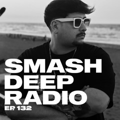LAETER presents Smash Deep Radio ep. 132