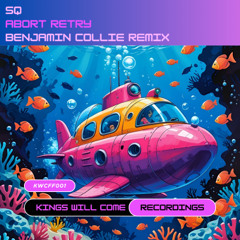 SQ - Abort Retry - Benjamin Collie - Freeform Remix (Available to stream and download)