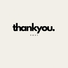 arianagrande-thankyounext (Tony Alpha Remix)