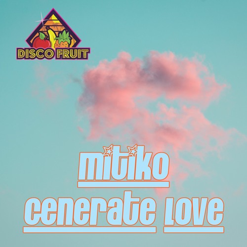Mitiko - Generate Love
