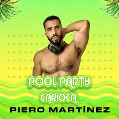 Pool Party Industry Carioca Live Set (22-02-2020) - Piero Martínez (PieroMG)