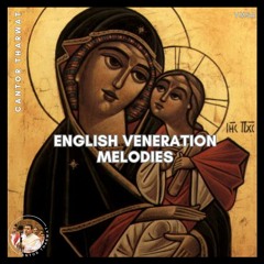 English Veneration Melodies ♱ At the Start of My Hymn