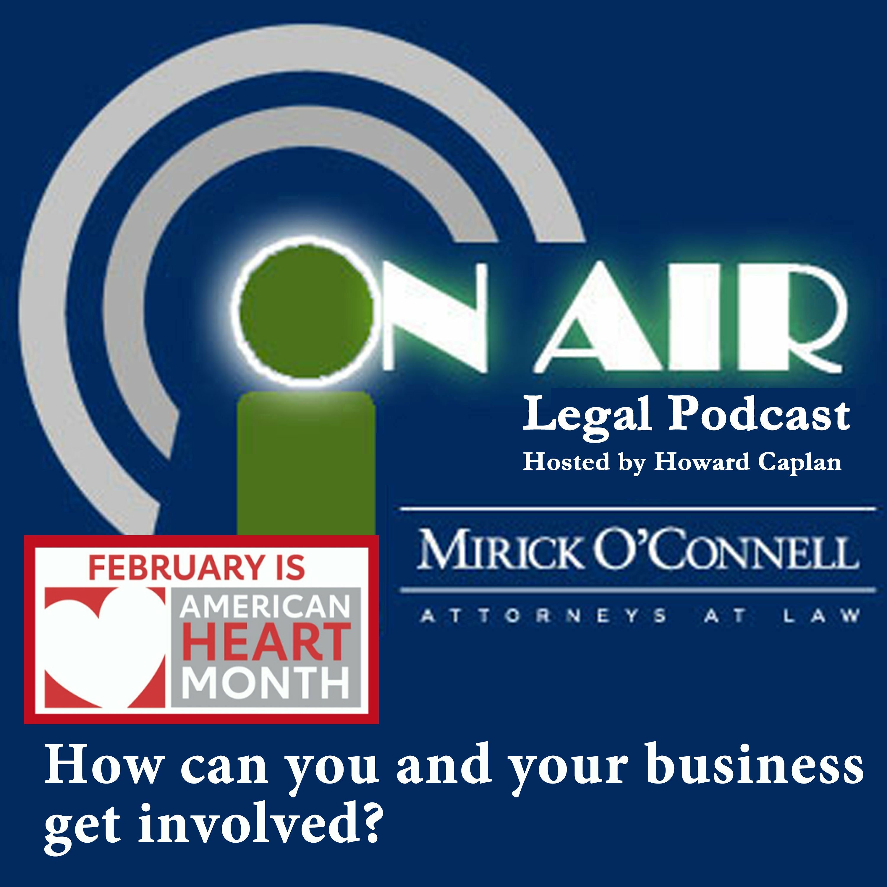 On Air with Mirick O\'Connell, a Legal Podcast hosted by Howard Caplan