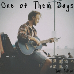 One of Them Days - Tom Felton