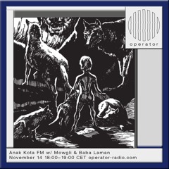 Anak Kota FM w/ Mowgli & Baba Laman 14-11-2024