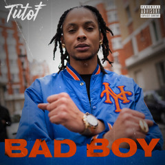 Tiitof - Bad Boy