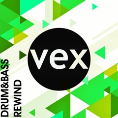 VEX Drum & Bass Rewind (Continuous Mix)