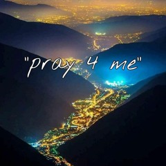 " pray 4 me " (prod. POPPA) ft. chomz