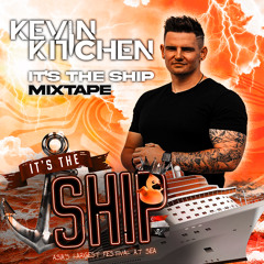 It's The Ship Mixtape - Kevin Kitchen