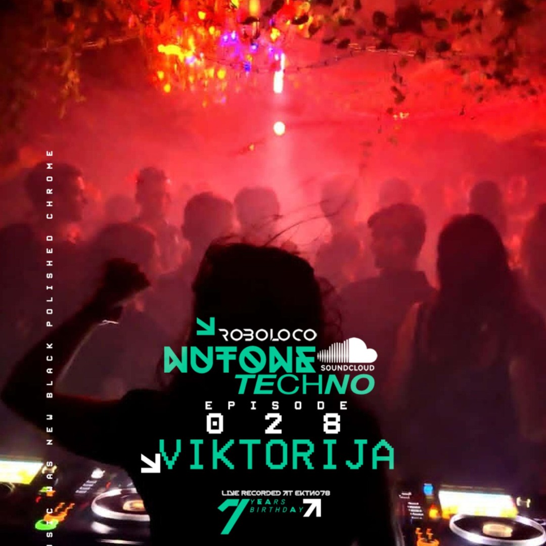 Stream NUTONE TECHNO :: EPISODE 028 / VIKTORIJA for 7YRS NUTONE by ...