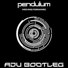 Pendulum - Moving Forward (ADU Bootleg)