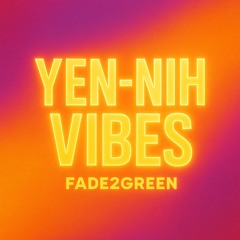 Yen-Nih Vibes