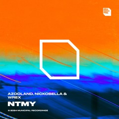 Azooland & Nickobella - NTMY [ft. WREX] (Extended Mix)