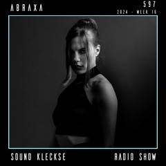 Sound Kleckse Radio Show 0597 - Abraxa - 2024 week 16