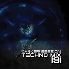 DARKER SESSION TECHNO MIX 191