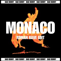 Monaco (Roman Rave Edit)