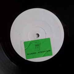 DJ CRISPS - ALWAYS NOW