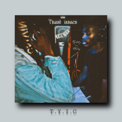 Trust Issues ft - TYICcj (prod.by DB!)