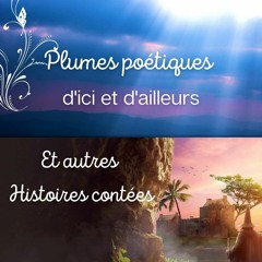 Plumes poétiques et histoires contées