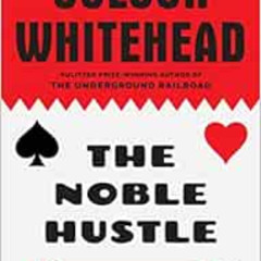 [Access] EPUB 💌 The Noble Hustle: Poker, Beef Jerky and Death by Colson Whitehead EB