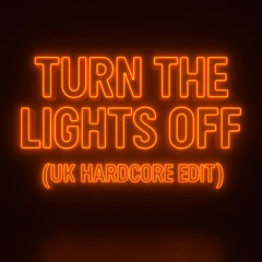 TURN OF THE LIGHTS ( UK HARDCORE SAMPLE)